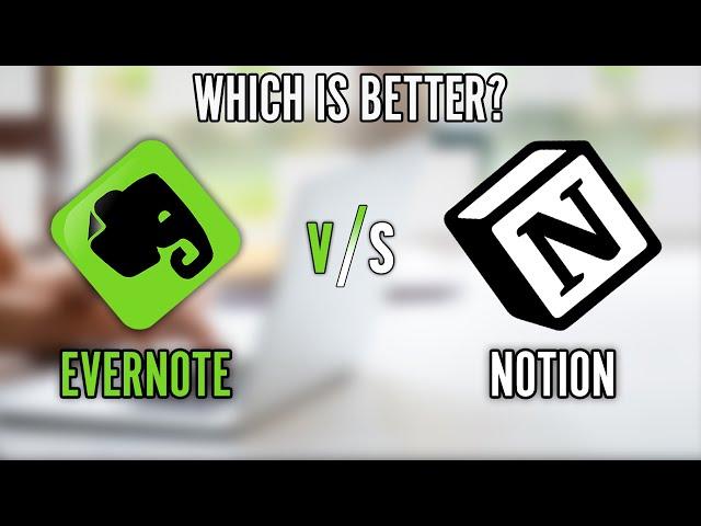 Evernote vs Notion - The Best Note-Taking Program in 2024?