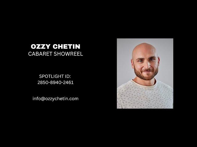 Ozzy Chetin - Cabaret Showreel 2023