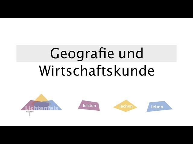 Geografie und Wirtschaftskunde Fachbereich | BG/BRG Lichtenfels