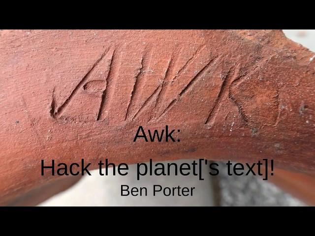 Awk: Hack the planet['s text]!  (Presentation)