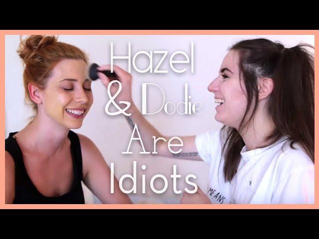 Hazel & Dodie Are Idiots