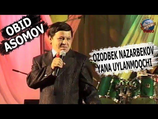 Obid Asomov - Ozodbek Nazarbekov yana uylanmoqchi