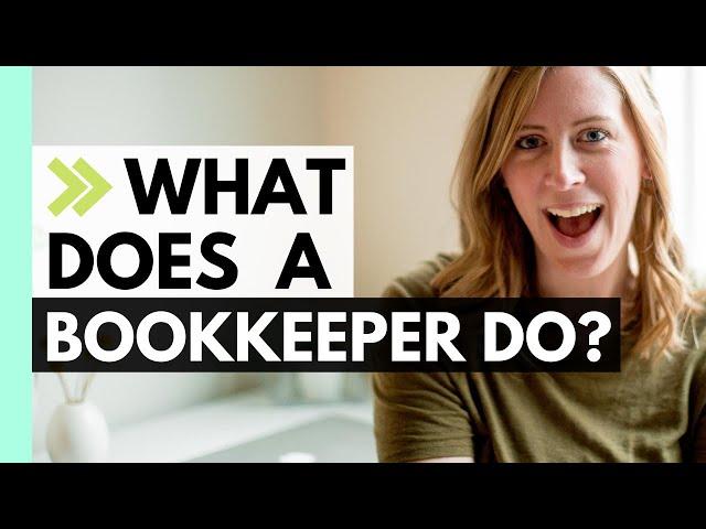 WHAT DOES A BOOKKEEPER DO? Job description