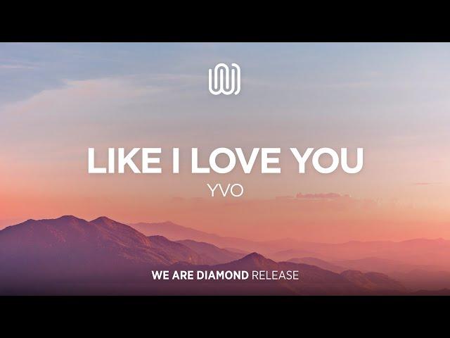 YVO - Like I Love You