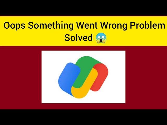 Solve "Google pay oops something went wrong "  Issue in Android and IOS |SR 27 SOLUTIONS