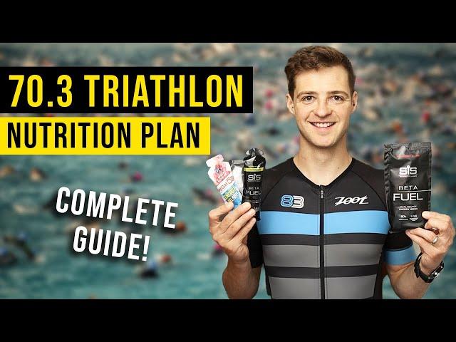 Nutrition Plan For A 70.3 Triathlon | Middle Distance Triathlon Nutrition Guide