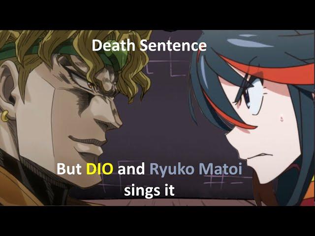 Death Sentence but DIO and Ryuko Matoi sings it (FNF Cover)