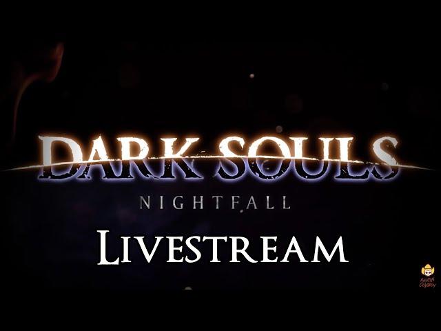 Dark Souls - Nightfall Mod Demo Livestream