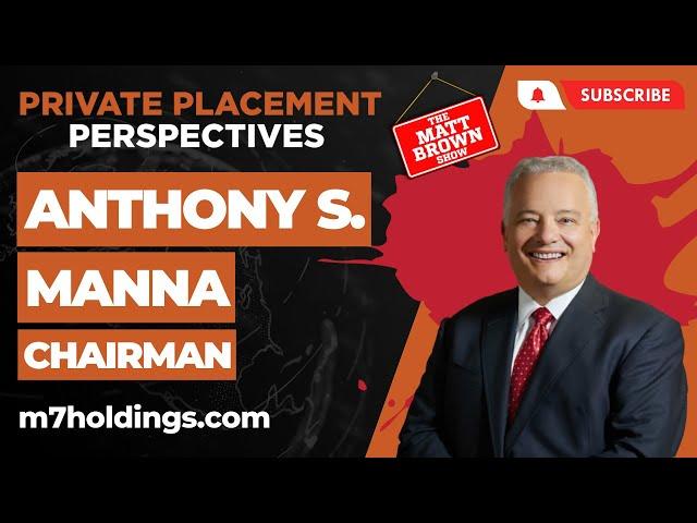 MBS600 -  Inside M7 Holdings' Innovative Investment Strategies with Anthony S. Manna