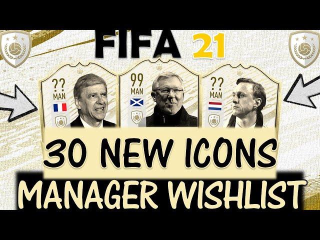 FIFA 21 | 30 NEW MANAGER ICONS WISHLIST!! FT. FERGUSON, WENGER, CRUYFF ETC... (FIFA 21 ICONS)