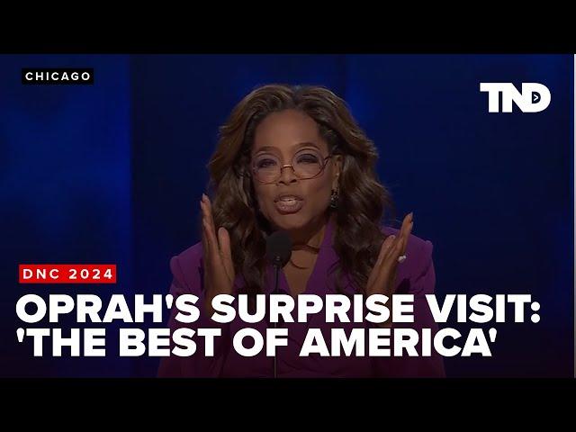 Oprah surprises DNC crowd, highlights 'the best of America'