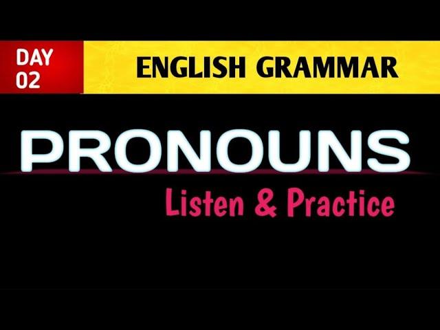 ENGLISH GRAMMAR -  PRONOUNS