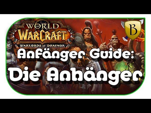 Garnisons-Anhänger - Anfänger Guide [World of Warcraft Warlords of Draenor Guide]