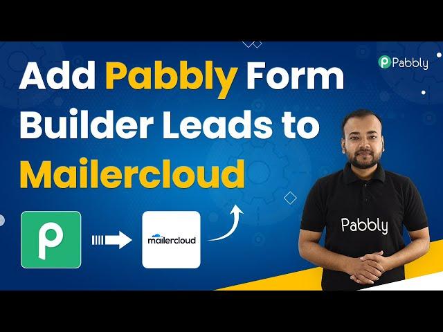 Add Pabbly Form Builder Leads to Mailercloud - Pabbly Form Builder Mailercloud Integration