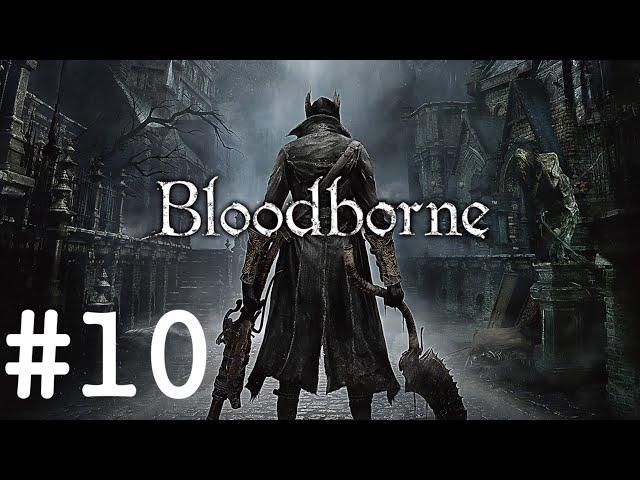 Bloodborne прохождение на русском #10: Старый Ярнам