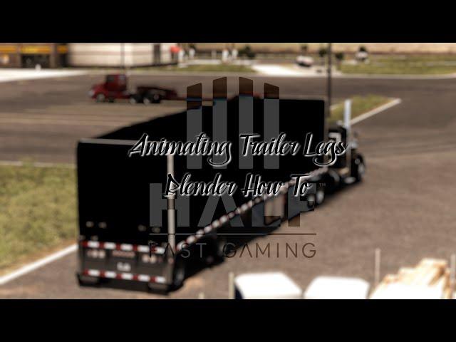 [TUT] Animations In Blender for ATS/ETS2 | Trailer Landing Gear Example