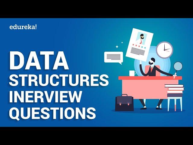 Data Structures Interview Questions | Data Structures And Algorithms | Java Training | Edureka