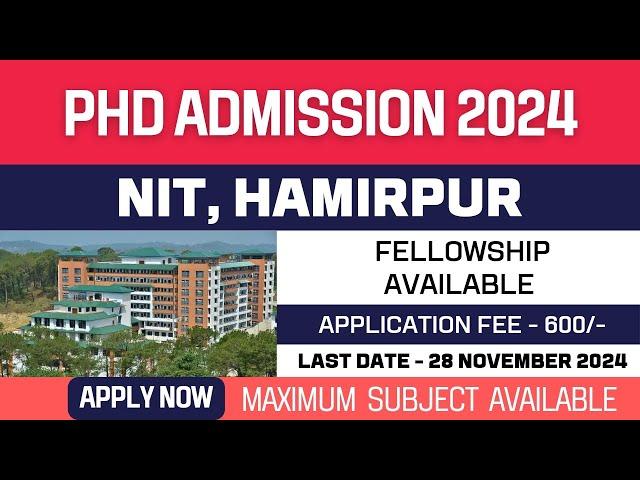 New PhD Admission 2024 | National Institute of Technology | NIT Hamirpur | Fellowship | Apply Now