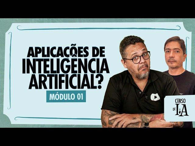 Aplicações de Inteligências Artificiais - @CursoemVideo Inteligência Artificial