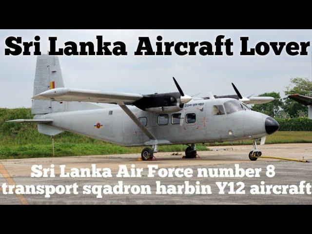 Sri Lanka Air Force number 8 transport squadron y12 aircraft |SL Aircraft Lover|