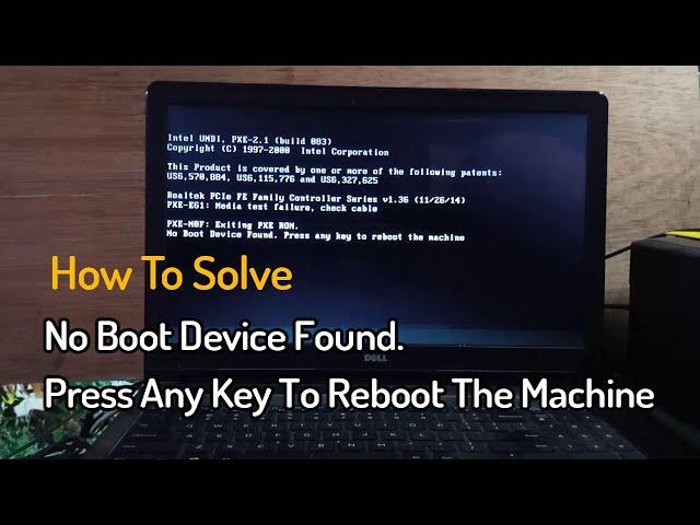 How to Fix No Boot Device Found - Press Any Key To Reboot The Machine Windows 10