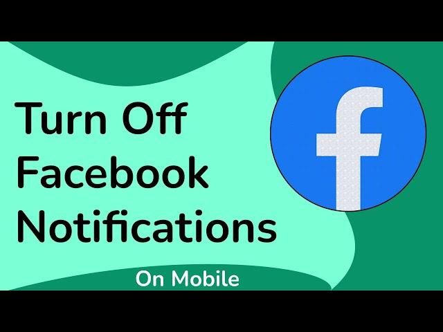 How To Turn Off Facebook Notifications On Android?