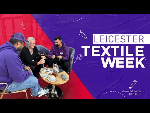 DFL's Time @ Leicester Textile Week! 