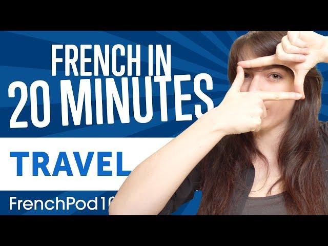 Learn French in 20 Minutes - ALL Travel Phrases You Need