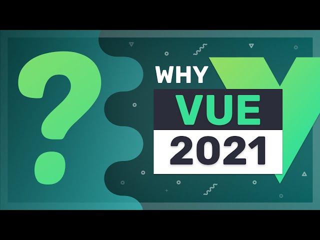 Why you should choose Vue.js in 2021