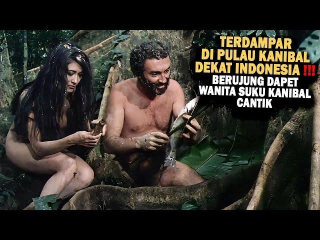 MENDARAT DARURAT & BERTAHAN HIDUP DI PULAU SUKU KANIBAL DEKAT INDONESIA - Alur Cerita Film