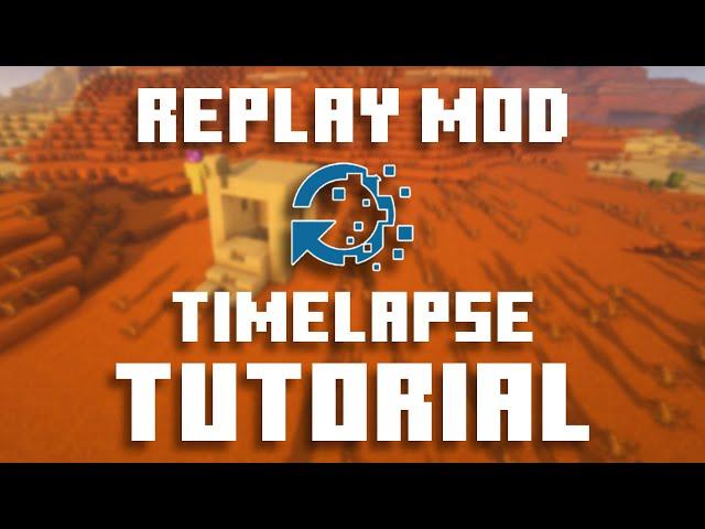 How to Make a Minecraft Build Timelapse Using Replay Mod 1.18.2 - Tutorial