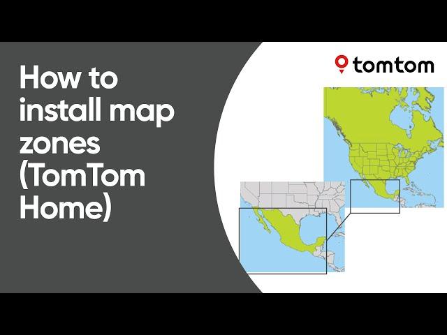 How to install Map Zones using TomTom HOME (USA, Canada & Mexico map)