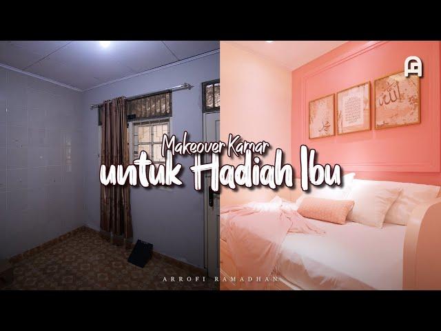 MAKEOVER KAMAR UNTUK HADIAH IBU (2,9m x 3,1m)