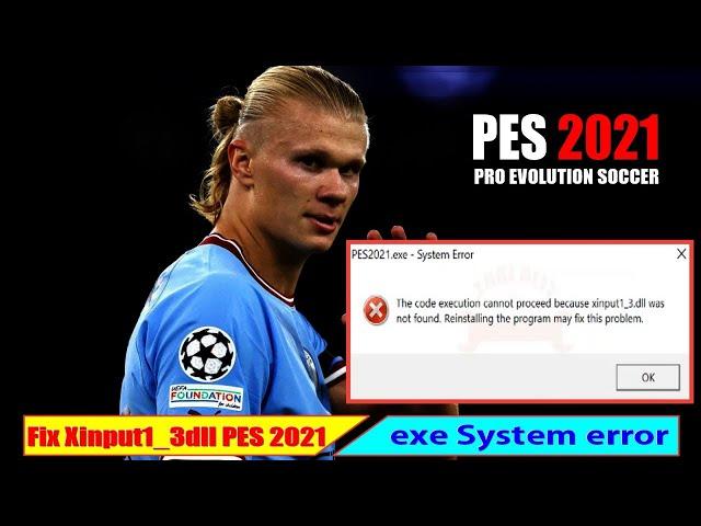 cara mengatasi pes 2021 xinput1_3.dll error not found