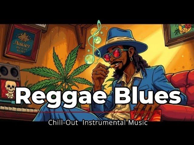 Feel-Good Reggae Blues Instrumental | Perfect Background Music for Chill Moments