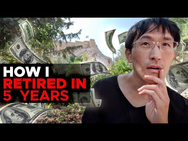 How I Retired In 5 Years... how to ACTUALLY make money.