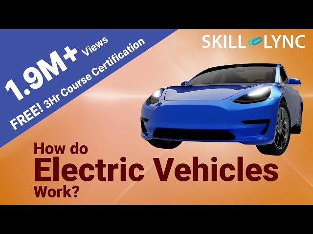 How Do Electric Vehicles Work?| Working Principles of EV in 3 Hrs | Certified EV Crash Course