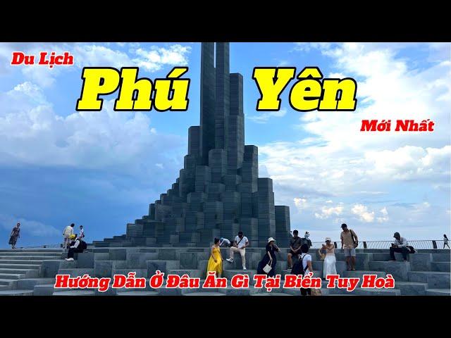 Du Lịch Phú Yên 2N1Đ Mới Nhất 2024 | Hướng Dẫn Ăn Gì Ở Đâu View Đẹp Nhất Tại TP Biển Tuy Hoà