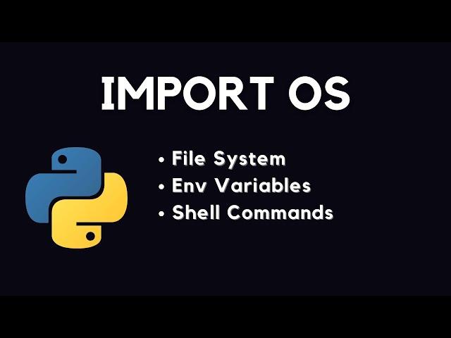 Python OS Modules: Working with File System, Shell Commands, and Environment Variables.