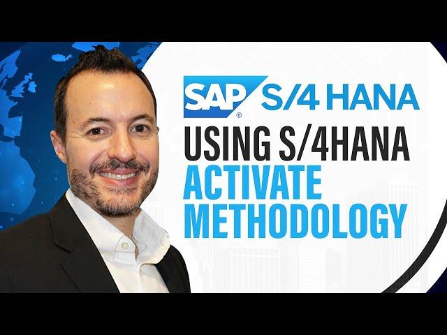 How to Use the SAP S/4HANA Activate Implementation Methodology -- and Fill The Missing Pieces