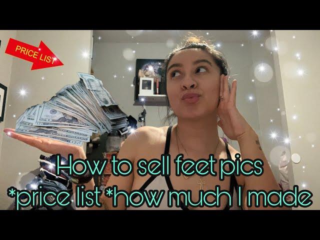 HOW TO SELL FEET PICS *PRICE LIST *HOW MUCH I MADE IN 1 WEEK *MUST WATCH