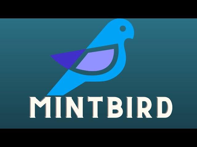 MintBird is going to be amazing! MintBird software will change everything! (Soon to be #1)