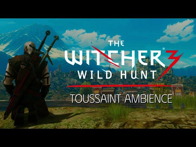 Witcher 3 - Toussaint - Music & Ambience - Meditate like a Witcher