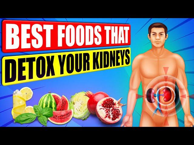 21 Best Foods that Cleanse and Detox your Kidneys