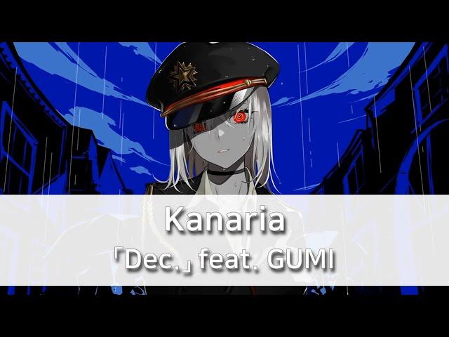 Dec. - Kanaria feat. GUMI