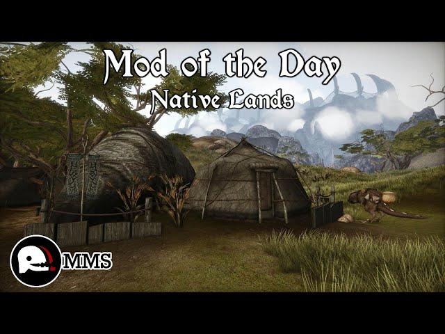 Morrowind Mod of the Day - Native Lands Showcase