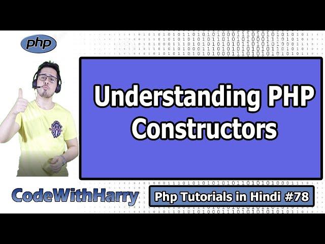 PHP Constructor: Understanding __construct() function in Php | PHP Tutorial #78