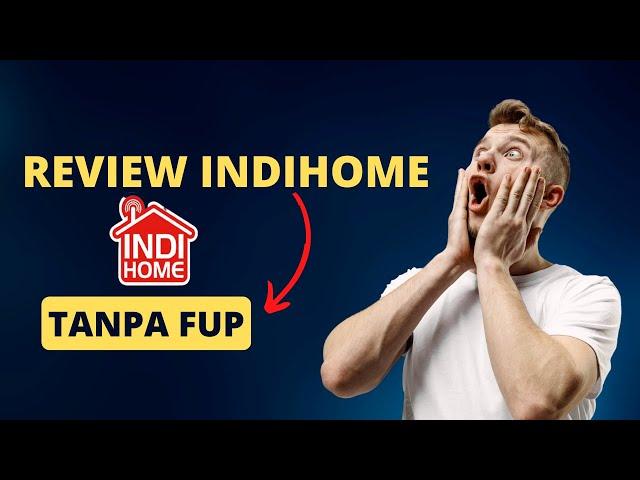 Review Indibiz: Internet Indihome Tanpa FUP dengan Ratio 1:1