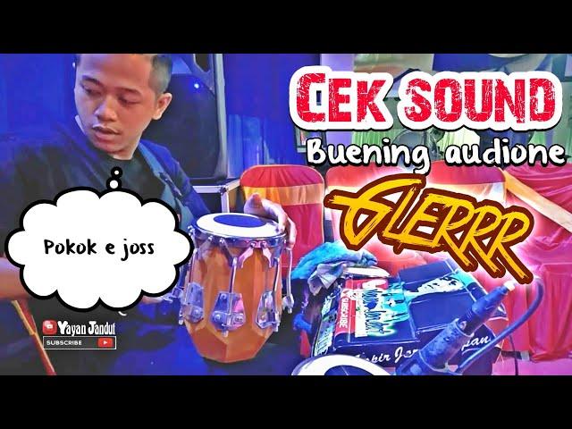 Cek sound the celeng,,  Glerrrrr halusss brow