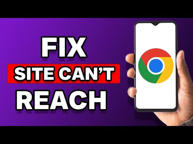 How To Fix This Site Can't Be Reached Error In Google Chrome Android